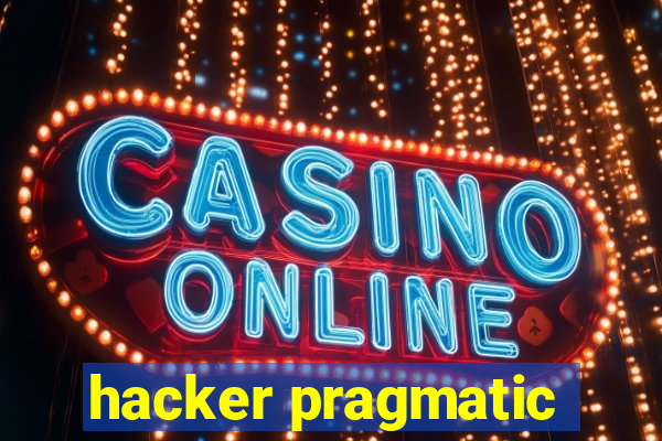 hacker pragmatic